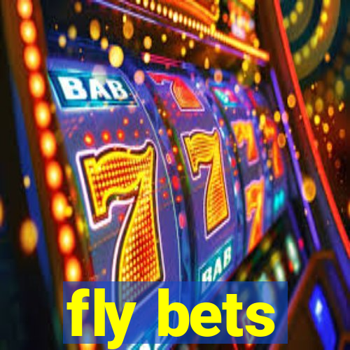 fly bets